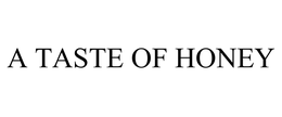 A TASTE OF HONEY trademark