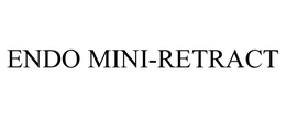 ENDO MINI-RETRACT trademark
