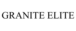 GRANITE ELITE trademark