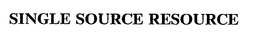 SINGLE SOURCE RESOURCE trademark
