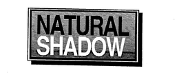 NATURAL SHADOW trademark