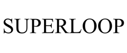 SUPERLOOP trademark