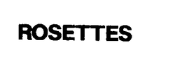ROSETTES trademark