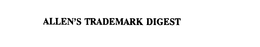 ALLEN'S TRADEMARK DIGEST trademark