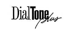 DIAL TONE PLUS trademark
