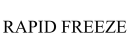 RAPID FREEZE trademark
