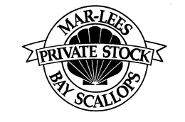 MAR-LEES PRIVATE STOCK BAY SCALLOPS trademark