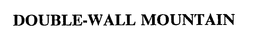 DOUBLE-WALL MOUNTAIN trademark