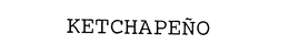 KETCHAPENO trademark