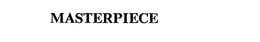 MASTERPIECE trademark