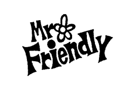 MR. FRIENDLY trademark