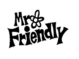 MR. FRIENDLY trademark