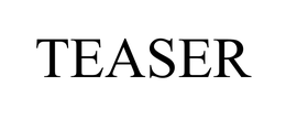 TEASER trademark