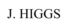 J. HIGGS trademark