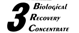 3 BIOLOGICAL RECOVERY CONCENTRATE trademark
