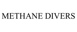 METHANE DIVERS trademark