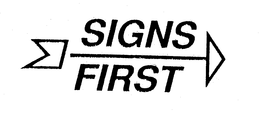 SIGNS FIRST trademark