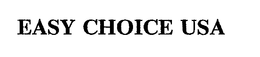 EASY CHOICE USA trademark