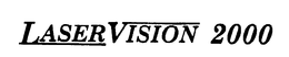 LASER VISION 2000 trademark