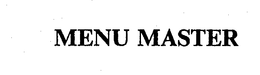 MENU MASTER trademark