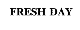 FRESH DAY trademark