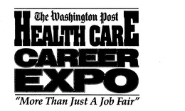 THE WASHINGTON POST HEALTH CARE CAREER EXPO "MORE THAN JUST A JOB FAIR" trademark