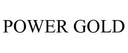 POWER GOLD trademark