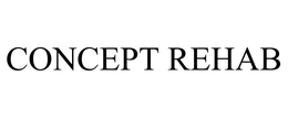 CONCEPT REHAB trademark