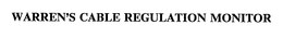 WARREN'S CABLE REGULATION MONITOR trademark