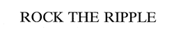 ROCK THE RIPPLE trademark