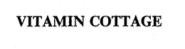 VITAMIN COTTAGE trademark
