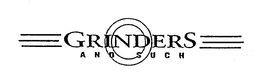 GRINDERS AND SUCH trademark