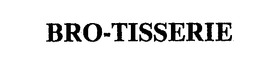BRO-TISSERIE trademark