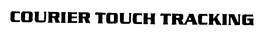 COURIER TOUCH TRACKING trademark
