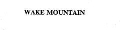 WAKE MOUNTAIN trademark
