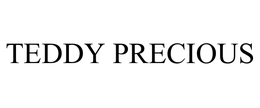 TEDDY PRECIOUS trademark
