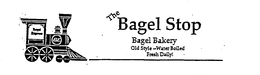 THE BAGEL STOP BAGEL BAKERY OLD STYLE-WATER BOILED FRESH DAILY! BAGEL EXPRESS BE trademark