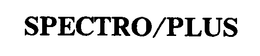 SPECTRO/PLUS trademark
