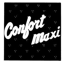 CONFORT MAXI trademark