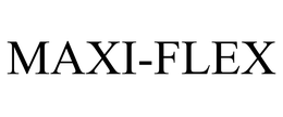 MAXI-FLEX trademark