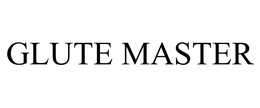 GLUTE MASTER trademark
