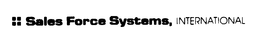 SALES FORCE SYSTEMS, INTERNATIONAL trademark