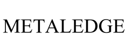 METALEDGE trademark
