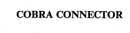 COBRA CONNECTOR trademark