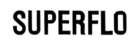 SUPERFLO trademark