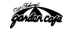OLD FASHIONED GARDEN CAFE trademark