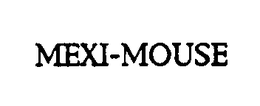 MEXI-MOUSE trademark