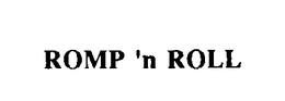 ROMP 'N ROLL trademark