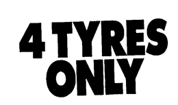 4 TYRES ONLY trademark