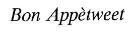 BON APPETWEET trademark